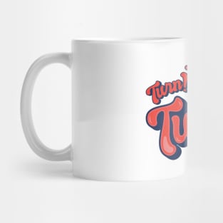 Turn, Turn, Turn Mug